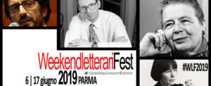 Dal 6 giugno: WeekendLetterariFest 2019 preview dedicata a Parma
