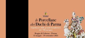 Alla Reggia di Colorno le Porcellane dei Duchi di Parma e Porcellane dei Duchi di Parma. Aperta dal 15 maggio a 19 settembre