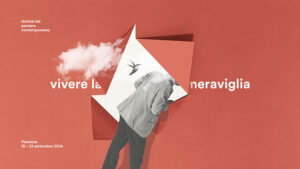 “Festival del Pensare Contemporaneo”, a Piacenza verso la seconda edizione