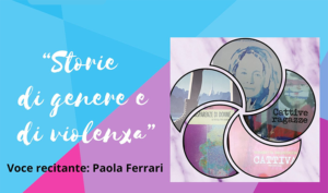 “Storie di genere e di violenza. Voci femminili in prosa e poesia” a Parma